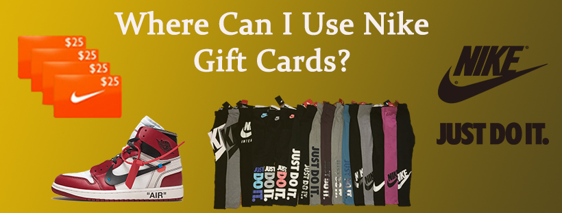 Where Can I Use Nike Gift Cards?