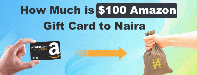 How Much Is $100 Amazon Gift Card To Naira